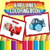 Airplanes Coloring Book