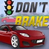 Don�t Brake - Highway Traffic