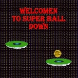 Super Ball Down